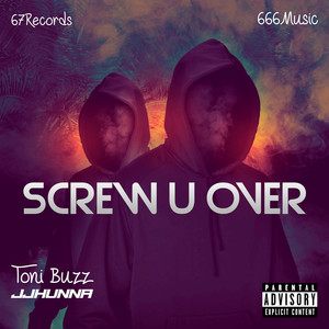 Screw U Over (Explicit)