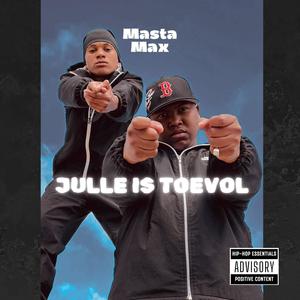 Julle Is Toevol (Explicit)