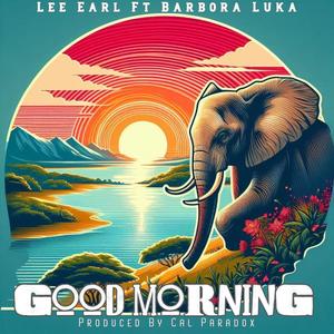 Good Morning (feat. Barbora Luka & Cal Paradox) [Explicit]