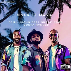 Make it Move (Explicit)