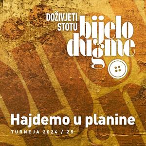 Hajdemo u planine (Doživjeti Stotu - Turneja 2024 / 25)