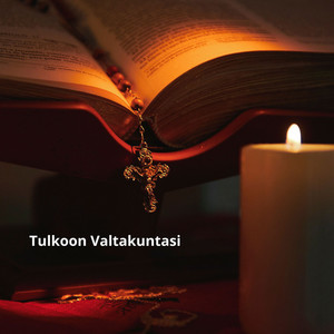 Tulkoon Valtakuntasi