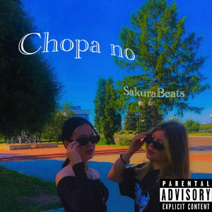 Chopa No (Explicit)