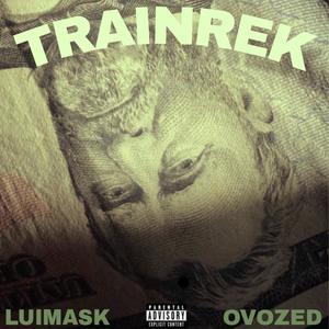 TRAINREK (feat. ovozed)