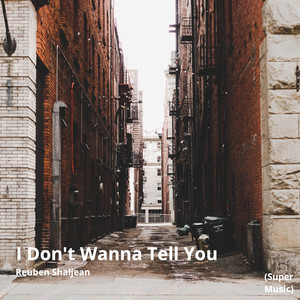 I Don't Wanna Tell You