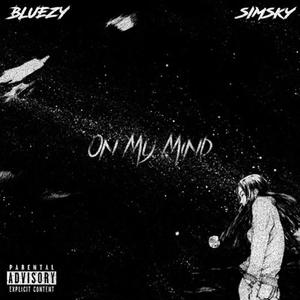 On My Mind(feat. Simsky) (Explicit)