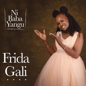FRIDA GALI-NI BABA YANGU