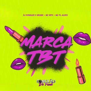 Marca Tbt (Explicit)