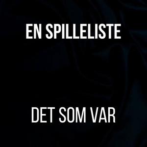 DET SOM VAR (Explicit)