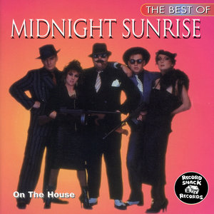 The Best of Midnight Sunrise "On the House"