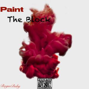 Paint The Block (Explicit)