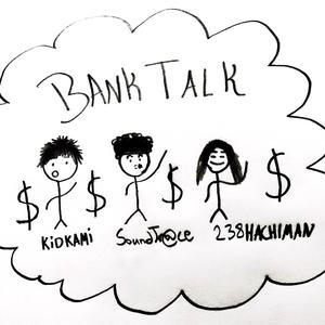 BANK TALK (Explicit)