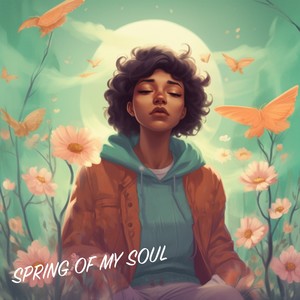 Spring Of My Soul