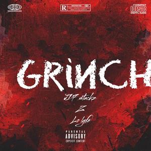 GRINCH (feat. Z & Lo lyfe) [Explicit]