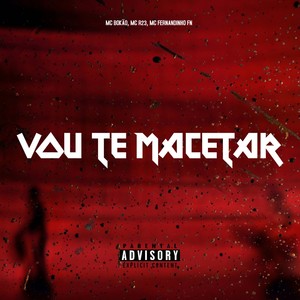 Vou Te Macetar (Explicit)