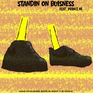 Standin on Buisness (Explicit)