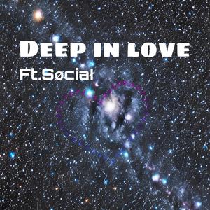 Deep in love (feat. Søciał) (Explicit)