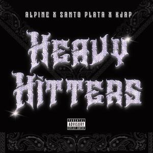 Heavy Hitters (feat. Santo Plata & KJap) (Explicit)