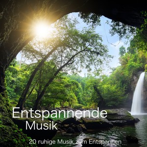 Entspannende Musik - 20 ruhige Musik zum Entspannen