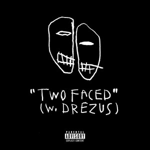 Two Faced (Explicit)