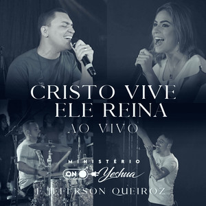 Cristo Vive Ele Reina (Ao Vivo)