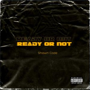 Ready or Not(feat. Mojjo & Sneazzy)