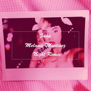 Soap (Night Remix)