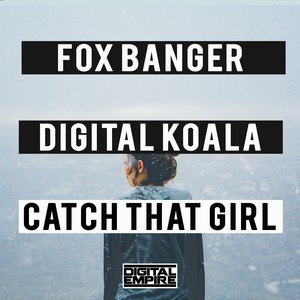 Catch That Girl (Original Mix)