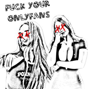 **** YOUR ONLYFANS (A LIL TAY AND SOPHIE RAIN DISS TRACK) (Explicit)