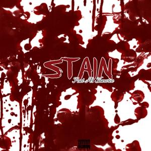 Stain (feat. A1 Shawtee) (Explicit)