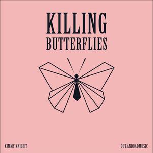 KILLING BUTTERFLIES