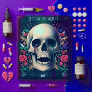 Droga Do Amor (Explicit)