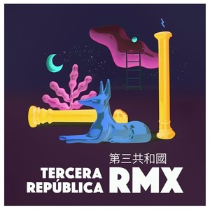 Tercera República RMX