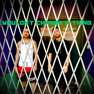 LoyalForLife - Wouldn't Change A Thing (Explicit)