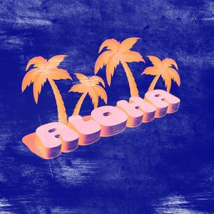 ALOHA (feat. Alexe & Nizu) (Explicit)