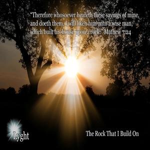 The Rock That I Build On