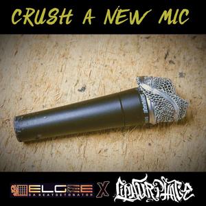 CRUSH A NEW MIC (Explicit)