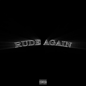 Rude Again (Explicit)