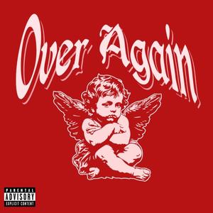 Over Again (Explicit)