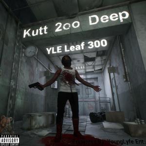 Kutt 2oo Deep (Explicit)