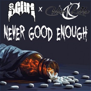 Never Good Enough (Explicit)