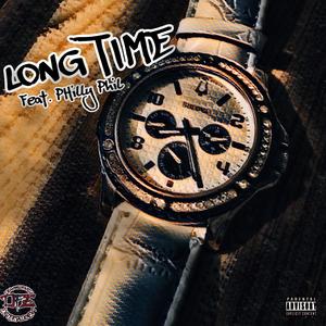 Long Time (feat. Philly Phil) [Explicit]