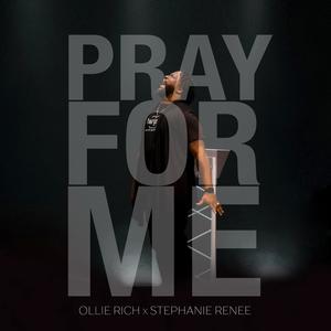 Pray For Me (feat. Stephanie Renee)