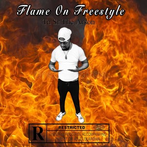 Flame On Freestyle (Explicit)