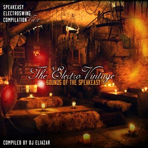 The Electro Vintage Sounds of the Speakeasy Vol. 2