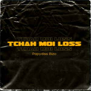 Tchah moi loss (Explicit)