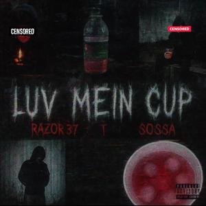 Luv mein Cup (feat. SOSSA & T) (Explicit)