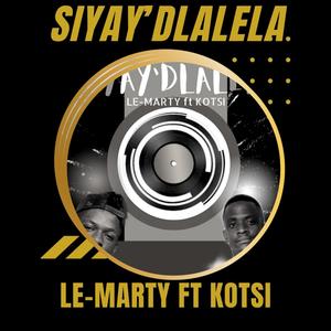 Siyay'dlalela (feat. Kotsi) [Explicit]