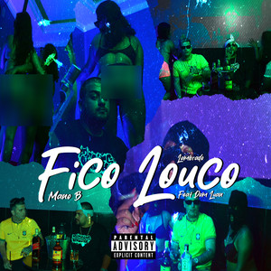 Fico Louco (Explicit)