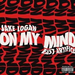 On My Mind(feat. East Artifice) (Explicit)